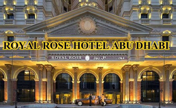 Royal Rose Hotel Abu Dhabi New Jobs 2023