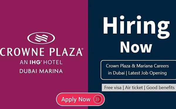 Crown Plaza & Mariana Dubai Hiring Now- Free Recruitment