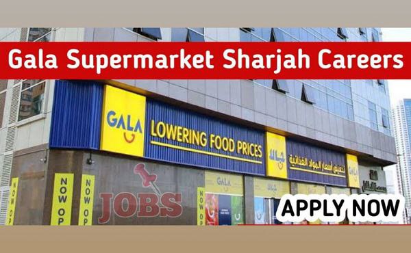 Gala Supermarket Sharjah Hiring Sales Executive 2023