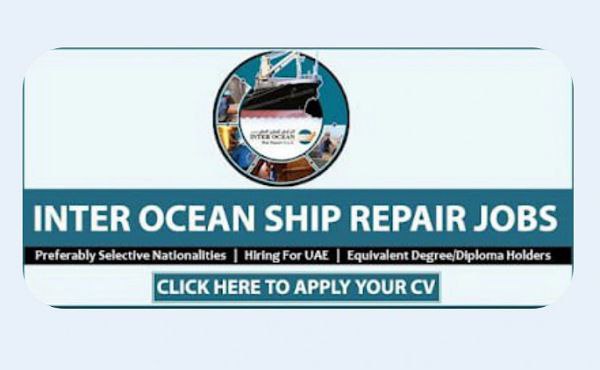 Inter Ocean Ship Repairs LLC Hiring Staff Urgent Recruitment
