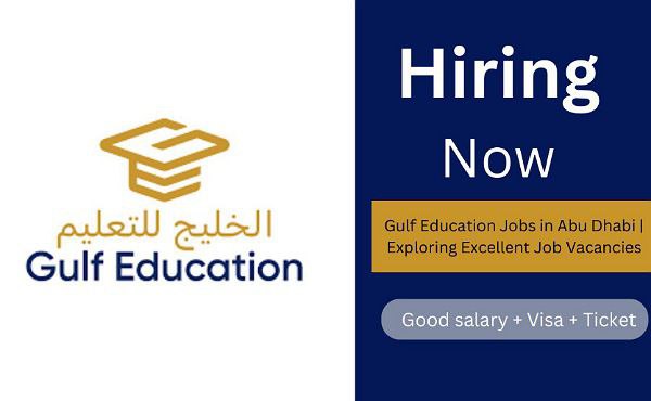 Gulf Education Jobs in Abu Dhabi | Exploring Excellent Job Vacancies