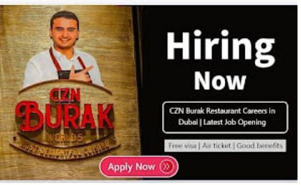 CZN Burak Restaurant Dubai Careers 2024 | Latest Cafe Job Vacancies 2024