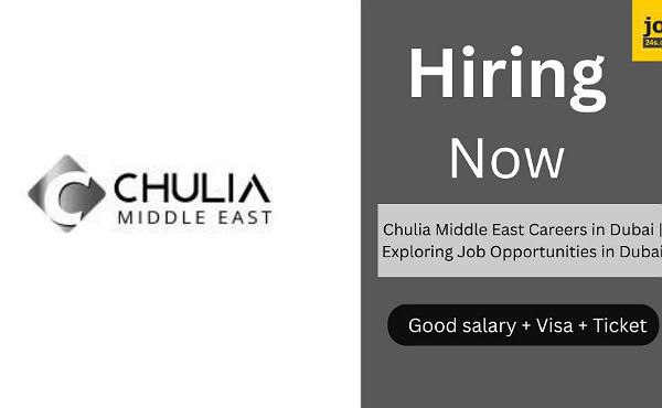 Chulia Middle East Careers in Dubai | Exploring Job Opportunities in Dubai