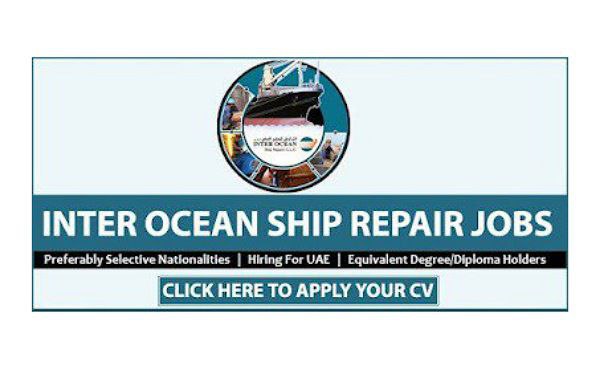 Inter Ocean Ship Repairs LLC Hiring Staff Urgent Recruitment