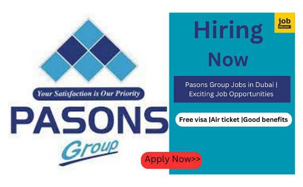 Pasons Group Jobs in Dubai | Exciting Job Opportunities