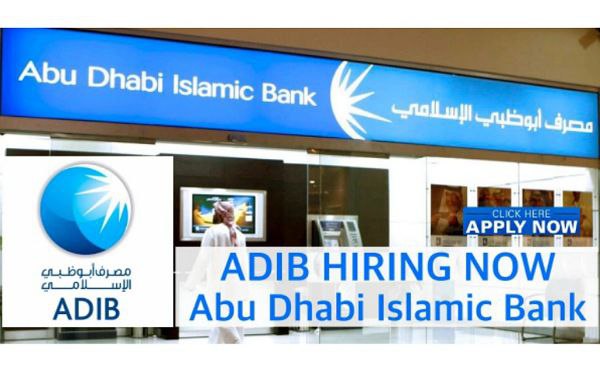 ADIB - Abu Dhabi Islamic Bank Latest Jobs 2022