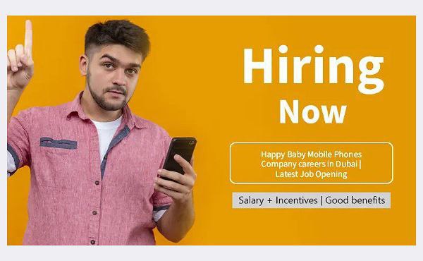 Happy Baby Mobile Phones Company careers in Dubai | Latest Job Opening 2024