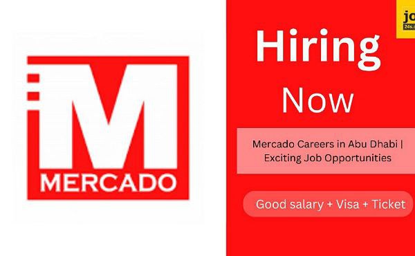 Mercado Careers in Abu Dhabi | Exciting Job Opportunities