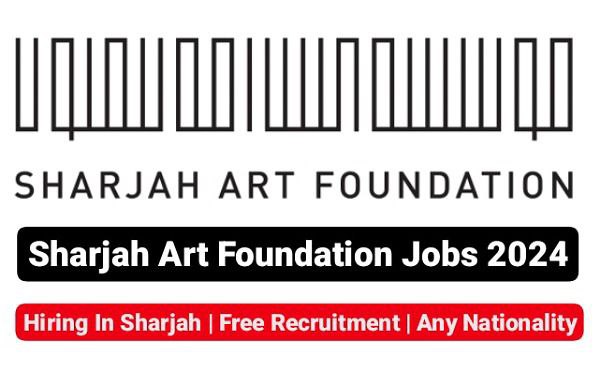 Sharjah Art Foundation Careers Jobs Vacancies - 2024