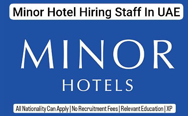Minor Hotel Careers Jobs Opportunities In UAE - 2024