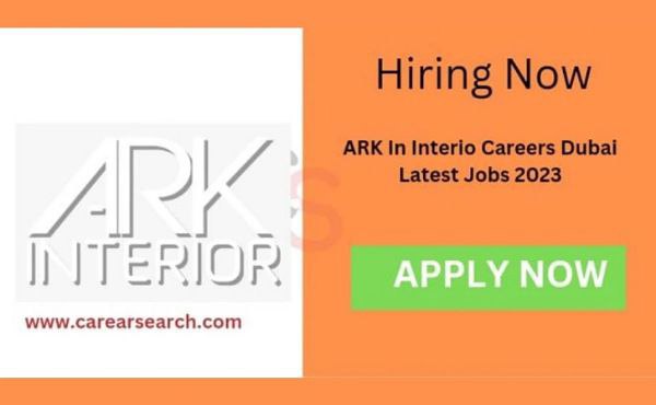 ARK In Interio Careers Dubai Latest Jobs 2023