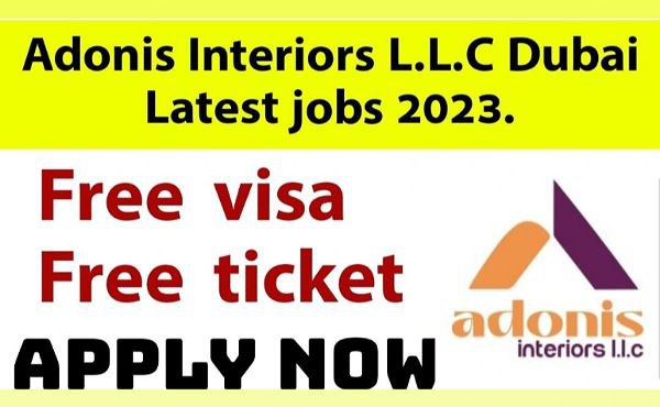 Adonis Interiors L.L.C Dubai Latest jobs 2023