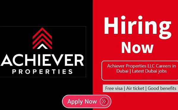 Achiever Properties LLC Dubai Jobs 2023