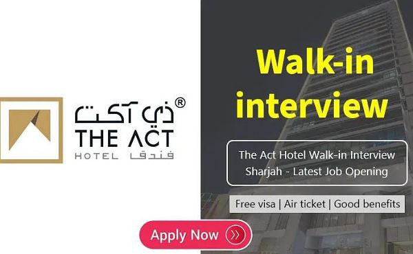 The Act Hotel Sharjah Latest Jobs 2023
