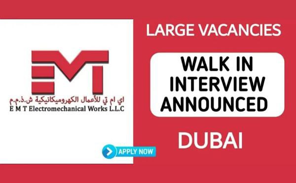 WALK-IN INTERVIEW IN EMT ELECTROMECHANICAL WORK LLC. DUBAI