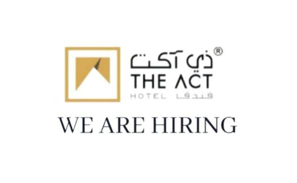 THE ACT HOTEL IS HIRING IN UAE