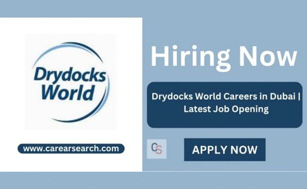 Drydocks World Careers in Dubai | Latest Job Opening