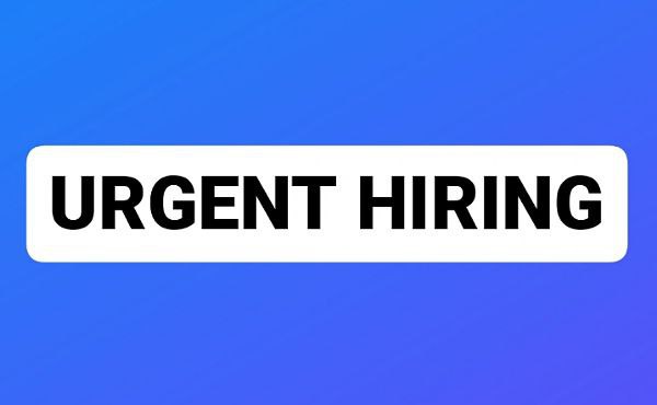 URGENT HIRING